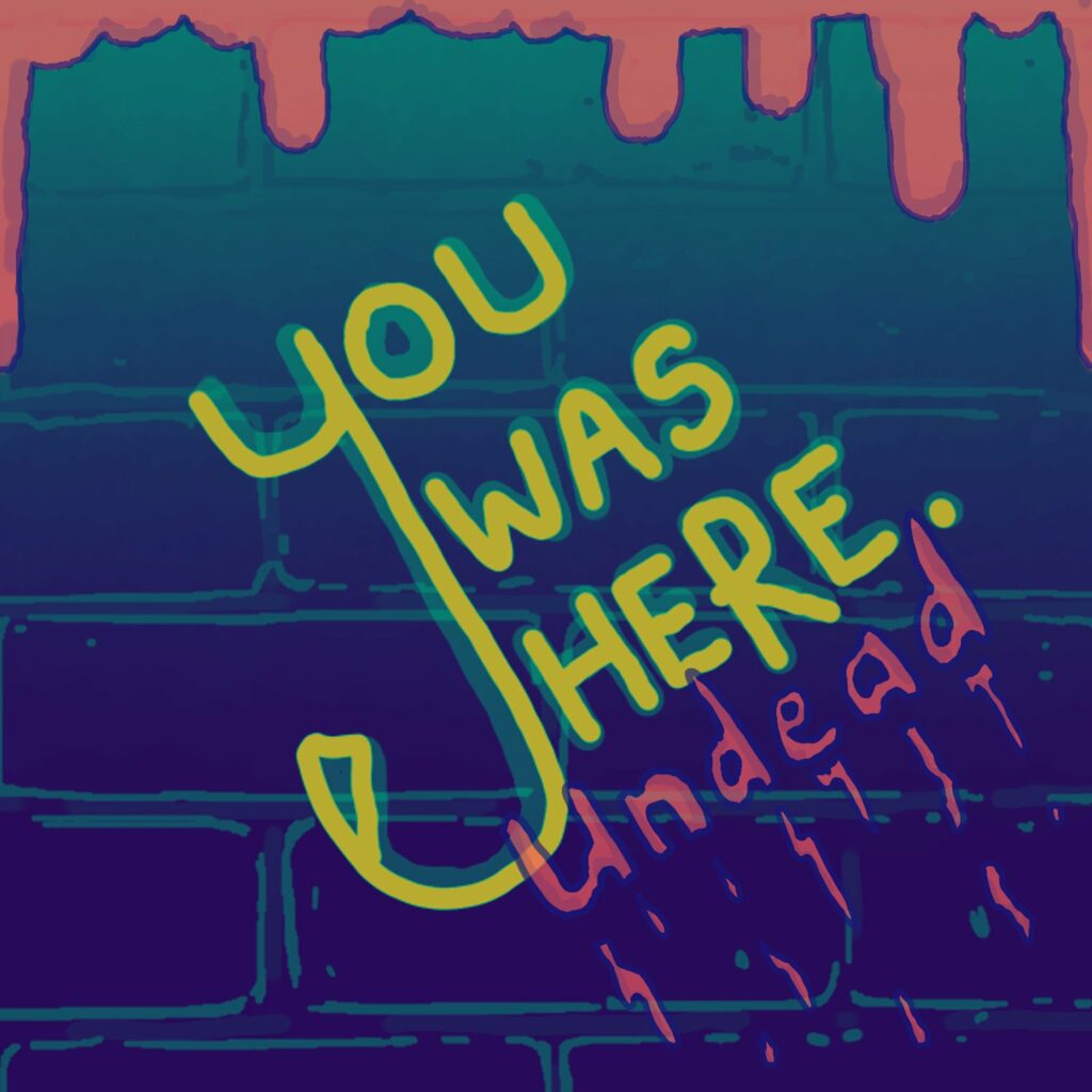 You Was Undead