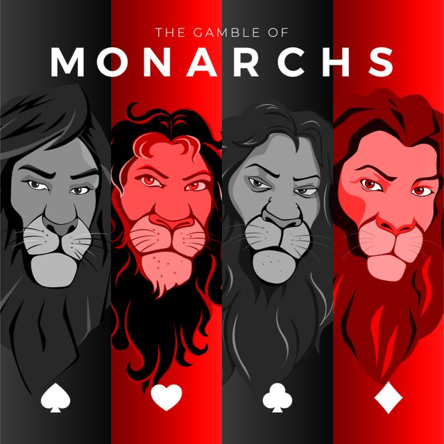 The Gamble of Monarchs