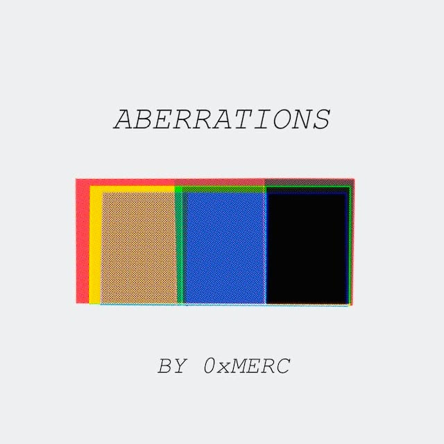 Aberrations by 0xMerc
